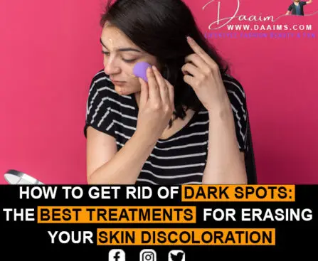 How To Get Rid Of Dark Spots: The Best Treatments For Erasing Your Skin Discoloration