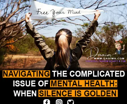 Navigating The Complicated Issue Of Mental Health: When Silence Is Golden
